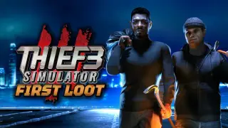 Thief Simulator 3: First Loot