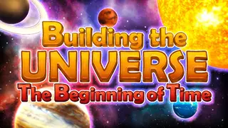 Building the Universe: The Beginning of Time