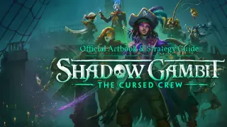Shadow Gambit: The Cursed Crew - Artbook & Strategy Guide