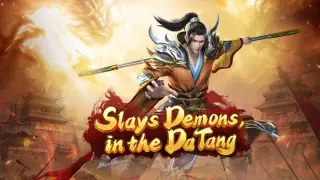 Slays Demons in the DaTang