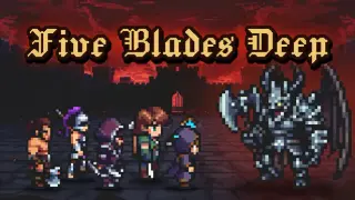 Five Blades Deep