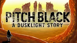 Pitch Black: A Dusklight Story - Episode One