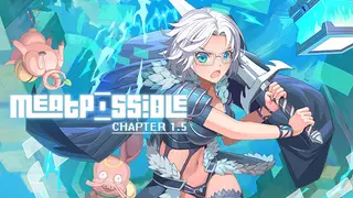 MeatPossible: Chapter 1.5