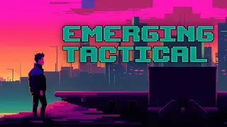 Emerging Tactical
