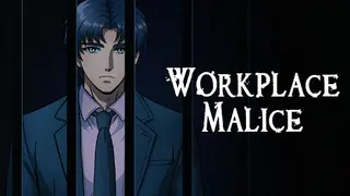 Workplace Malice