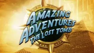 Amazing Adventures The Lost Tomb