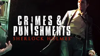 Sherlock Holmes: Crimes and Punishments