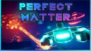 Perfect Matter