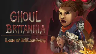 Ghoul Britannia: Land of Hope and Gorey