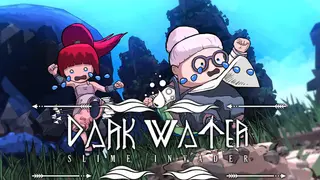 Dark Water : Slime Invader