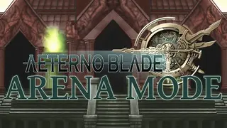 AeternoBlade - Arena Mode