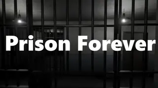 Prison Forever