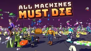 All Machines Must Die