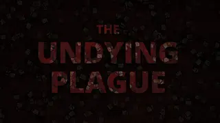 The Undying Plague
