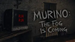 MURINO: The Fog Is Coming