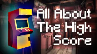 All About The High Score
