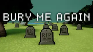 Bury Me Again