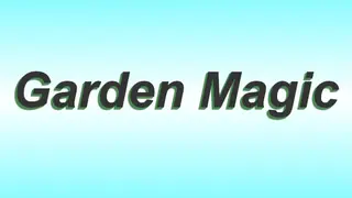 Garden Magic