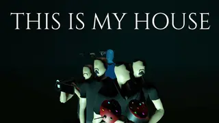 This Is My House