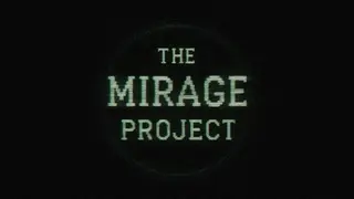 The Mirage Project