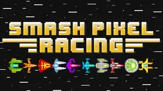 Smash Pixel Racing