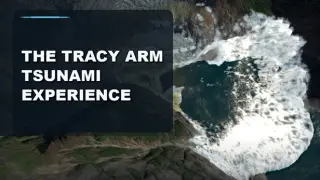 The Tracy Arm Tsunami Experience