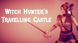 β Hexaluga β Witch Hunter's Travelling Castle β