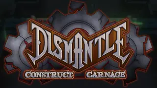 Dismantle: Construct Carnage