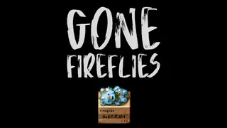 Gone Fireflies