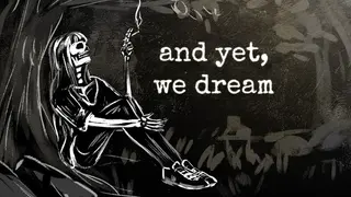 and yet, we dream