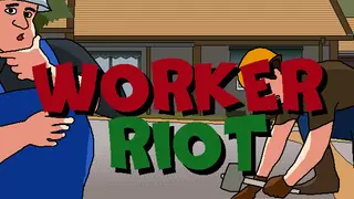 Worker Riot