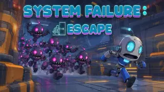 System Failure: Escape