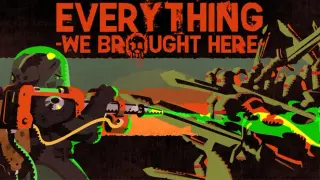 Everything We Brought Here