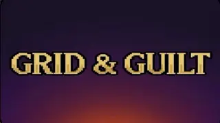Grid & Guilt