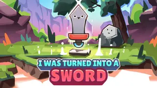 I Was Turned Into A Sword