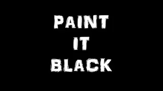 Paint It Black