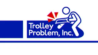 Trolley Problem, Inc.
