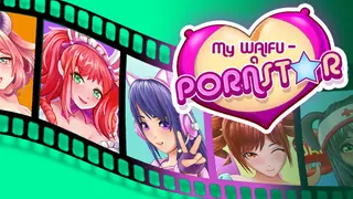 My Waifu - a Pornstar