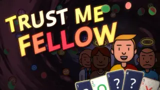 Trust Me Fellow