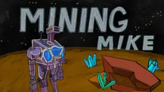 Mining Mike