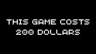 This Game Costs 200 Dollars