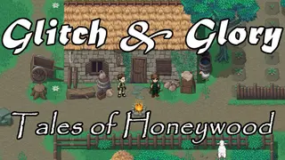 Glitch & Glory: Tales of Honeywood