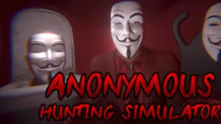 ANONYMOUS HUNTING SIMULATOR