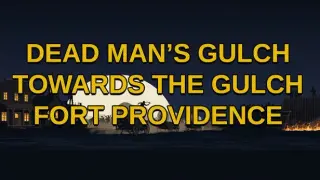 Dead Man's Gulch, Towards the Gulch, Fort Providence