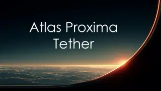 Atlas Proxima: Tether