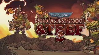 Warhammer 40,000: Shootas, Blood & Teef
