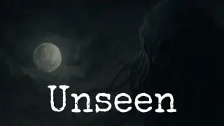 Unseen