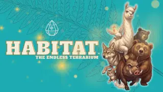 Habitat: The Endless Terrarium