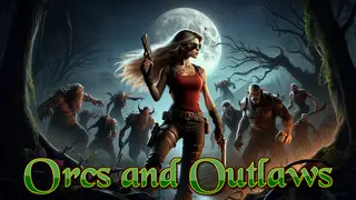 Orcs and Outlaws