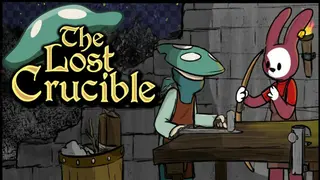 The Lost Crucible